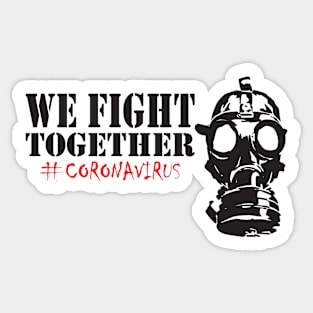 Quarantine, We Fight Together, Covid 19, Quarantine Sticker